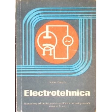 ELECTROTEHNICA. MANUAL EXPERIMENTAL PENTRU SCOLILE DE CULTURA GENERALA, CLASA A X-A