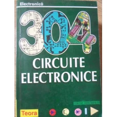 304 CIRCUITE ELECTRONICE