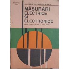 MASURARI ELECTRICE SI ELECTRONICE. MANUAL PT CLASELE A X-A, A XI-A SI A XII-A