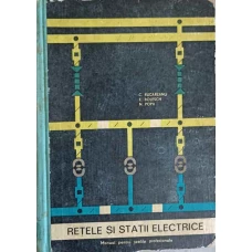 RETELE SI STATII ELECTRICE MANUAL PENTRU SCOLILE PROFESIONALE
