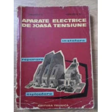 APARATE ELECTRICE DE JOASA TENSIUNE. INSTALARE, REPARARE, EXPLOATARE