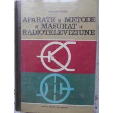APARATE SI METODE DE MASURAT IN RADIOTELEVIZIUNE. MANUAL PENTRU SCOLI TEHNICE
