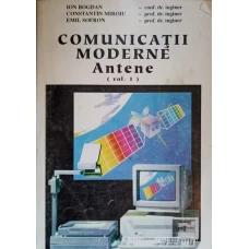 COMUNICATII MODERNE. ANTENE VOL.1