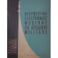 DISPOZITIVE ELECTRONICE MODERNE CU UTILIZARI MILITARE