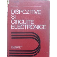 DISPOZITIVE SI CIRCUITE ELECTRONICE DISPOZITIVE SI CIRCUITE ELECTRONICE