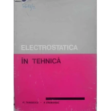 ELECTROSTATICA IN TEHNICA