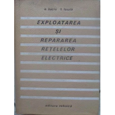 EXPLOATAREA SI REPARAREA RETELELOR ELECTRICE