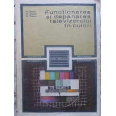 FUNCTIONAREA SI DEPANAREA TELEVIZORULUI IN CULORI