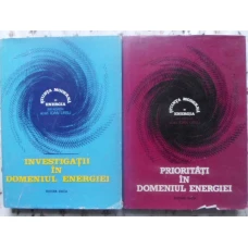 INVESTIGATII IN DOMENIUL ENERGIEI. PRIORITATI IN DOMENIUL ENERGIEI VOL.1-2