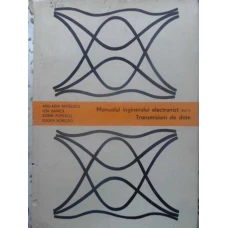 MANUALUL INGINERULUI ELECTRONIST VOL.2 TRANSMISIUNI DE DATE