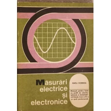MASURARI ELECTRICE SI ELECTRONICE. MANUAL CLASA A XI-A