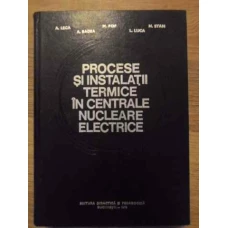PROCESE SI INSTALATII TERMICE IN CENTRALE NUCLEARE ELECTRICE