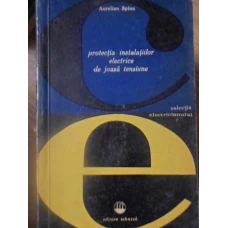PROTECTIA INSTALATIILOR ELECTRICE DE JOASA TENSIUNE