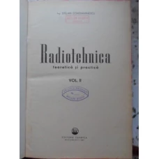 RADIOTEHNICA - TEORETICA SI PRACTICA VOL.2