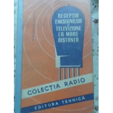 RECEPTIA EMISIUNILOR DE TELEVIZIUNE LA MARE DISTANTA