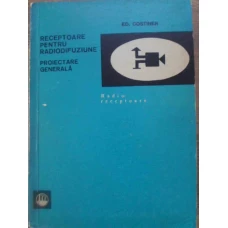 RECEPTOARE PENTRU RADIODIFUZIUNE. PROIECTARE GENERALA (PAGINA DE TITLU LIPSA)