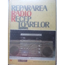 REPARAREA RADIORECEPTOARELOR