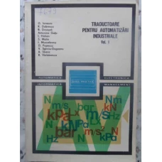 TRADUCTOARE PENTRU AUTOMATIZARI INDUSTRIALE VOL.1