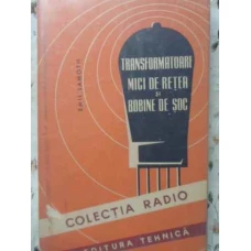 TRANSFORMATOARE MICI DE RETEA SI BOBINE DE SOC