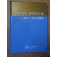 100 DE AFORISME LATINE CELEBRE