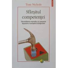 SFARSITUL COMPETENTEI. DISCREDITAREA EXPERTILOR SI CAMPANIA IMPOTRIVA CUNOASTERII TRADITIONALE