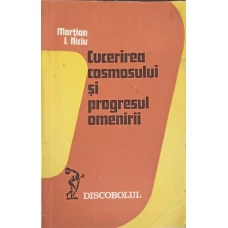 CUCERIREA COSMOSULUI SI PROGRESUL OMENIRII