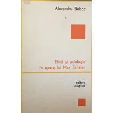 ETICA SI AXIOLOGIE IN OPERA LUI MAX SCHELER