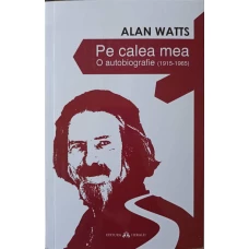 PE CALEA MEA. O AUTOBIOGRAFIE (1915-1965)