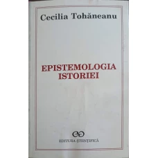 EPISTEMOLOGIA ISTORIEI, INTRE MITUL FAPTELOR SI MITUL SEMNIFICATIILOR