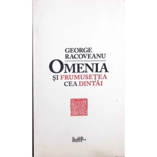 OMENIA SI FRUMUSETEA CEA DINTAI