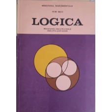 LOGICA MANUAL PENTRU CLASA A IX-A LICEE SI CLASA A XI-A SCOLI NORMALE