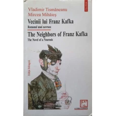 VECINII LUI FRANZ KAFKA ROMANUL UNEI NEVROZE