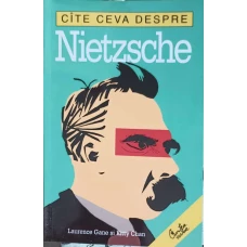 CATE CEVA DESPRE NIETZSCHE