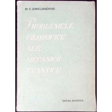PROBLEMELE FILOZOFICE ALE MECANICII CUANTICE