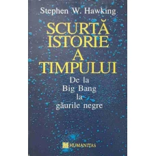 SCURTA ISTORIE A TIMPULUI, DE LA BIG BANG LA GAURILE NEGRE