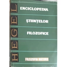 ENCICLOPEDIA STIINTELOR FILOZOFICE. PARTEA 2: FILOZOFIA NATURII