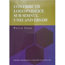 CONTRIBUTII LOGO-PAIDEICE SUB SEMNUL UNEI ANIVERSARI