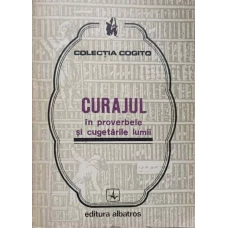 CURAJUL IN PROVERBELE SI CUGETARILE LUMII