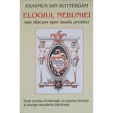 ELOGIUL NEBUNIEI SAU DISCURS SPRE LAUDA PROSTIEI