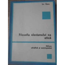 FILOSOFIA ELENISMULUI CA ETICA