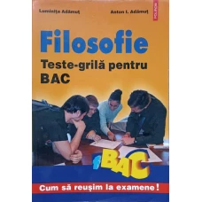 FILOSOFIE. TESTE-GRILA PENTRU BAC