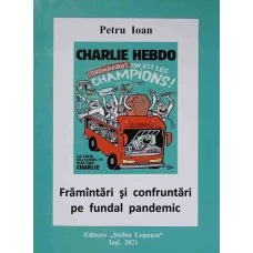 FRAMANTARI SI CONFRUNTARI PE FUNDAL PANDEMIC