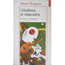GANDIREA SI MISCAREA. ESEURI SI CONFERINTE