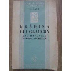 GRADINA LUI GLAUCON SAU MANUALUL BUNULUI POLITICIAN
