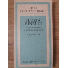 ILUZIA BINELUI. VALORILE MORALE SI CREDINTA RELIGIOASA