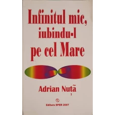 INFINITUL MIC, IUBINDU-L PE CEL MARE