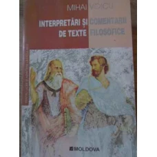 INTERPRETARI SI COMENTARII DE TEXTE FILOSOFICE