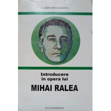 INTRODUCERE IN OPERA LUI MIHAI RALEA