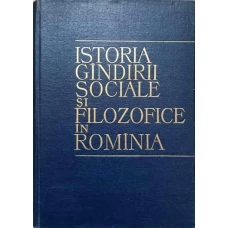 ISTORIA GANDIRII SOCIALE SI FILOZOFICE IN ROMANIA