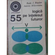LOGICA PE INTELESUL TUTUROR